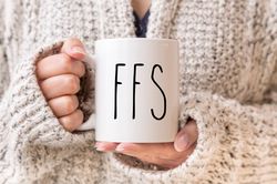 Fxxk Sake, Husband Mug, Coworker Mug, Cute Mug, Gifts For Her Him, Sarcastic Mug, FFS
