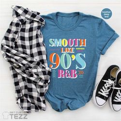 90's r&b shirt, 90s birthday shirt, vintage 90's, retro 90's baby, retro birthday shirt, throwback tshirt, 90s kid tshir