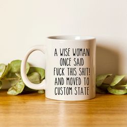 Moving To Custom State Gift, Relocating Gift, Long Distance Mug, Moving Away Gift, Go