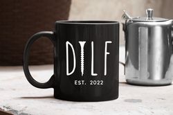 new dad mug, dilf mug, new dad gifts, new dad coffee mug, new dad birthday gift, fath
