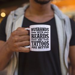 husbands with beards and tattoos coffee mug microw