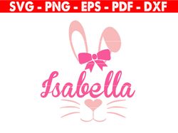 isabella svg, funny bunny svg, baby bunny svg, kids svg baby shirt svg, happy easter svg,  cricut & silhouette