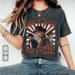 pedro pascal merch music shirt, save a horse shirt cowboy graphic tee, daddys girl merch sweatshirt mus0505tp