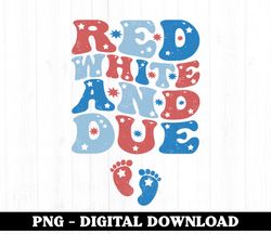 red white and due png, american png, patriotic png, red white & due, independence png, pregnancy announcement png