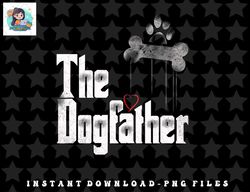 mens the dogfather shirt dad dog png, sublimation, digital download, funny fathers day tee png, sublimation, digital dow