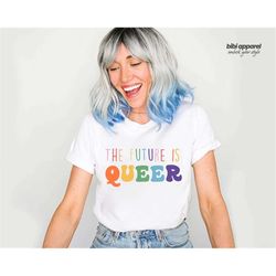 the future is queer unisex tshirt  lgbtq gift idea  pride day celebration  queer outfit  equality shirt  rainbow pride s