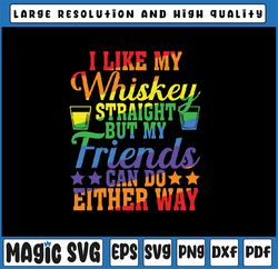 I Like My Whiskey Straight But My Friends LGBT Pride Month Svg, Funny Gay Pride Svg, Straight Friend, Digital Download