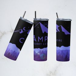 camping life tumbler, camping life straight wrap skinny tumbler,camp more worry less wrap sublimation skinny tumbler