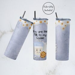 valentines day milk to my cookie tumbler, valentines day milk straight skinny tumbler, milk sublimation skinny tumbler