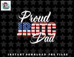 proud jrotc dad shirt for proud father of junior rotc cadets png, sublimation, digital download