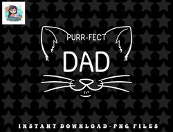 purr-fect dad funny cat lover father daddy kitty owner png, sublimation, digital download