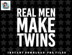 real men make twins shirt funny father dad papa tshirt copy