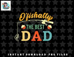 retro ofishally the best dad fishing father fisherman papa png, sublimation, digital download