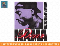 official tupac dear mama appreciated png, sublimation, digital download