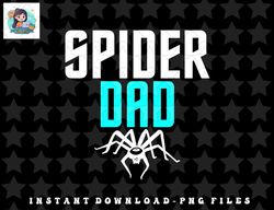 spider dad tarantula spider father png, sublimation, digital download
