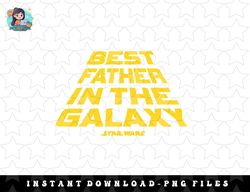 star wars best father in the galaxy png, sublimation, digital download