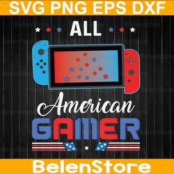 all american gamer svg, 4th of july svg, gamer svg, cricut, svg files, cut file, dxf, png, svg, digital download