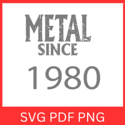 Metal Since 1980 Svg