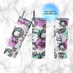 mother's day tumbler, mother's day family straight tapered skinny tumbler, mother's day sublimation wrap skinny tumbler