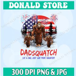 mens dadsquatch like a dad way more squatchy png, father's day png, gift for dad png, digital file, png high quality