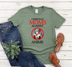 christian moms against anime shirt, anime shirt, christian mom shirt, funny anime shirt, funny meme shirt, gift for game