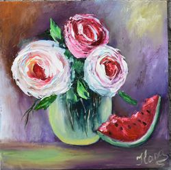 roses in a vase and a slice of watermelon, oil painting. original art