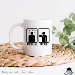 coffee problem solved mug, coffee mug, coffee gift