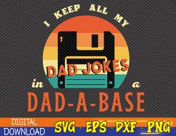 i keep all my dad jokes in a dad-a-base funny retro dad joke svg, eps, png, dxf, digital download