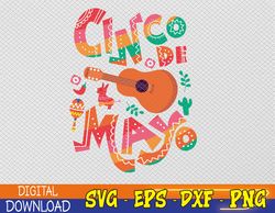 unique design cinco de mayo mexican fiesta 5 de mayo svg, eps, png, dxf, digital download