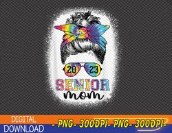 proud senior mom 2023 graduate senior 23 tie dye graduation png, digital download