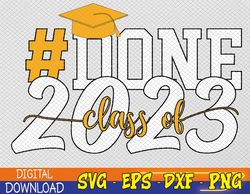 done class of 2023 graduation for her him grad seniors 2023 svg, eps, png, dxf, digital download