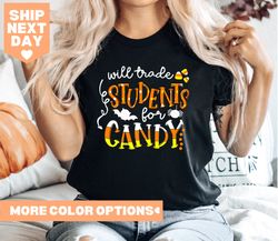 will trade students for candy shirt, teacher halloween shirts, funny halloween shirt,