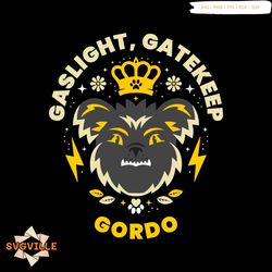 gaslight gatekeep gordo pump rules svg cutting digital file