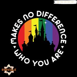 disney pride makes no difference who you are svg digital file