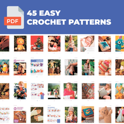 45 easy crochet patterns: a must-have guide for crochet enthusiasts of all skill levels. exciting imaginative projects!