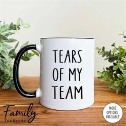 tears of my team coffee mug  coach mug  funny coach gift  funny gift