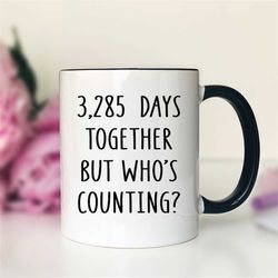3285 days together but who's counting mug  anniversary mug  anniversary gift  9th anniversary gift
