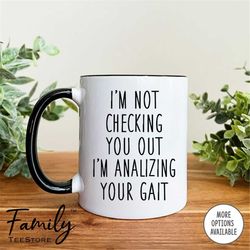 i'm not checking you out - coffee mug - funny physical therapist mug - physical therapist gift - funny gift