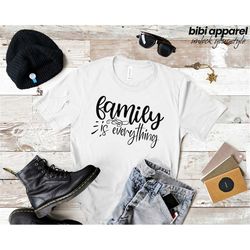 family is everything shirts | family matching shirts | family shirt| family gathering shirts| family gift shirts