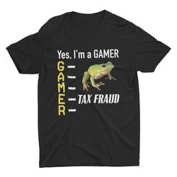 tax fraud gamer meme shirt, funny unisex tshirt, short sleeve bella ca