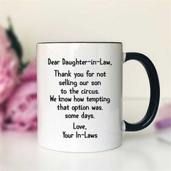 dear daughter-in-law thank you for not selling our son .. - 11 oz mug - daughter-in-law gift - gift from in-laws