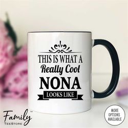 this is what a really cool nona looks like coffee mug  nona gift nona mug