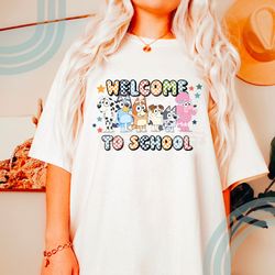 bluey family welcome to school shirt, back to school shirt