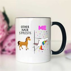 other hair stylists - me  unicorn hair stylist mug -hair stylist gift  funny hair stylist mug  funny hair stylist gift