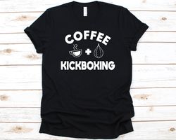 coffee  kickboxing shirt, gift for women kickboxers, combat sports, fighting sports, boxing glove, kicking graphic, punc