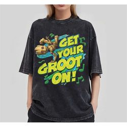 get your groot on t-shirt, guardians of the galaxy volume 3 sweatshirt, guardians of the galaxy groot shirt, disneyland