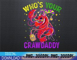 Whos Your Crawdaddy Crawfish Jester Beads Funny Mardi Gras PNG, Digital Download