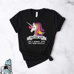 unicorn wife shirt, unicorn shirt, unicorn gift, anniversary gifts for wife, wife gift, wife shirt, cute unicorn shirt,