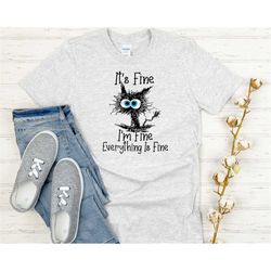 i'm fine everything , i'm fine , i'm fine shirts , i'm fine tee