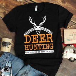 weekend forecast deer hunter shirt, beer drinking gift, deer hunting shirt, hunter tshirt, hunter gifts, funny father's